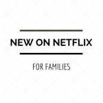 New on Netflix for kids and families March 2015