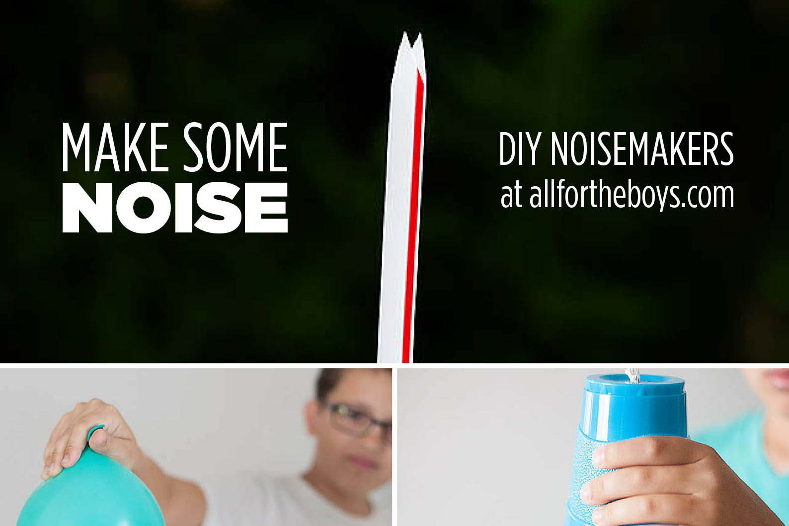 DIY noisemakers you can make at home - from allfortheboys.com