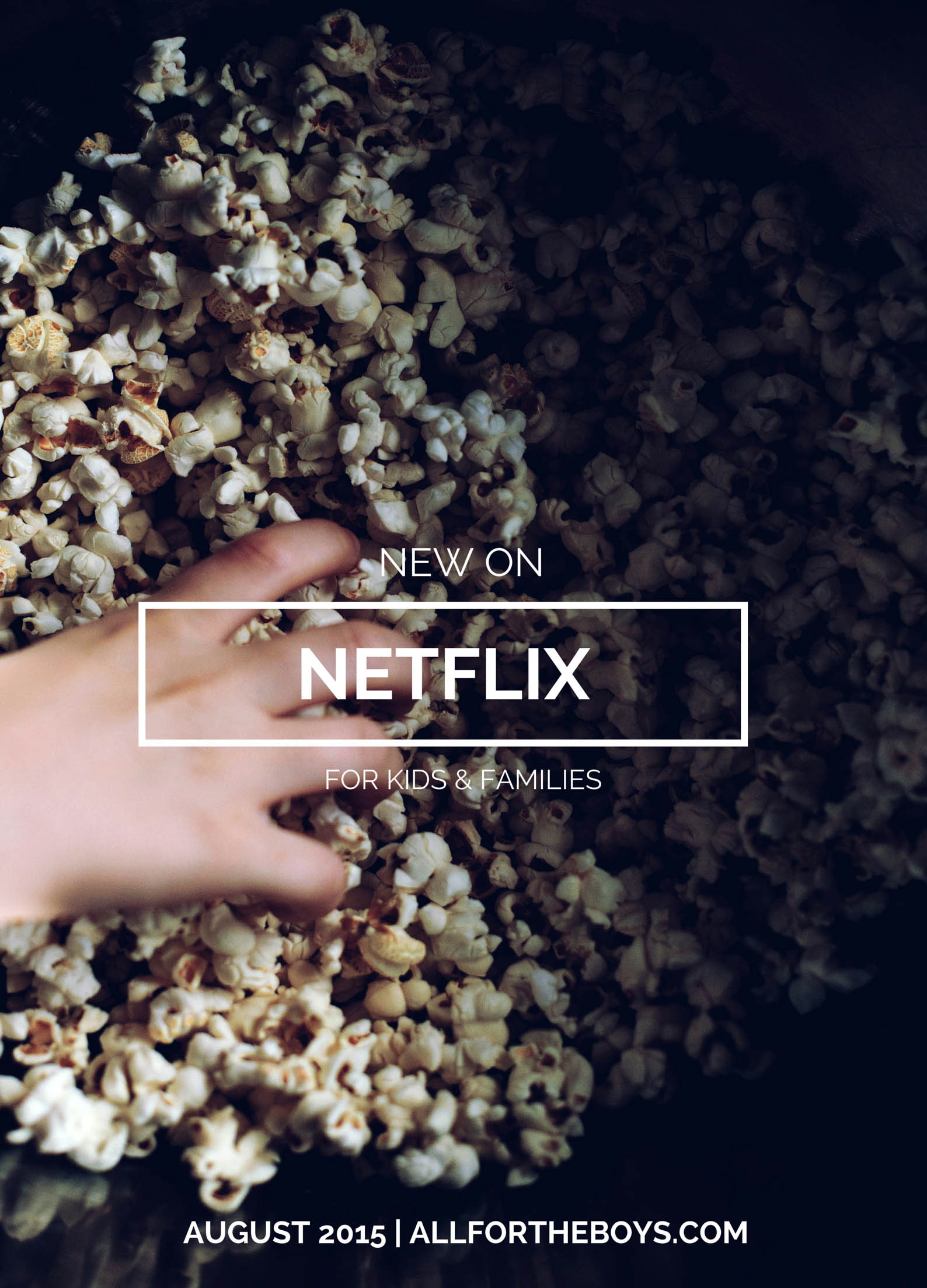 New on Netflix for kids and families for August 2015 (also what to watch before it leaves)
