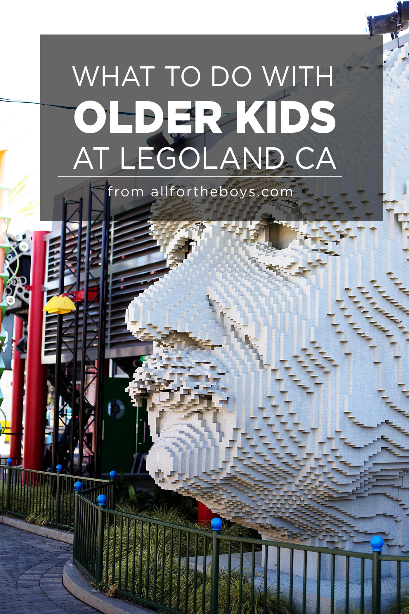 What to do with older kids (tweens and teens too) at LEGOLAND California