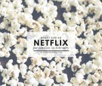 New On Netflix for Families: February 2017
