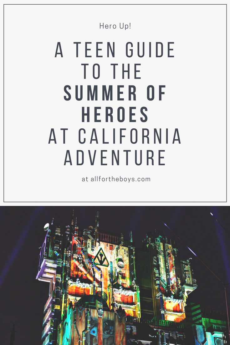 The teen guide to the Summer of Heroes at Disneyland California Adventure