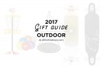 2017 Last Minute Gift Guide: Outdoor